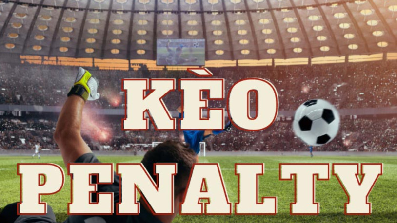 Cách đặt cược bóng đá penalty